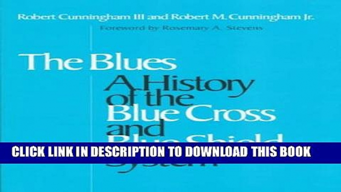 New Book The Blues: A History of the Blue Cross and Blue Shield System