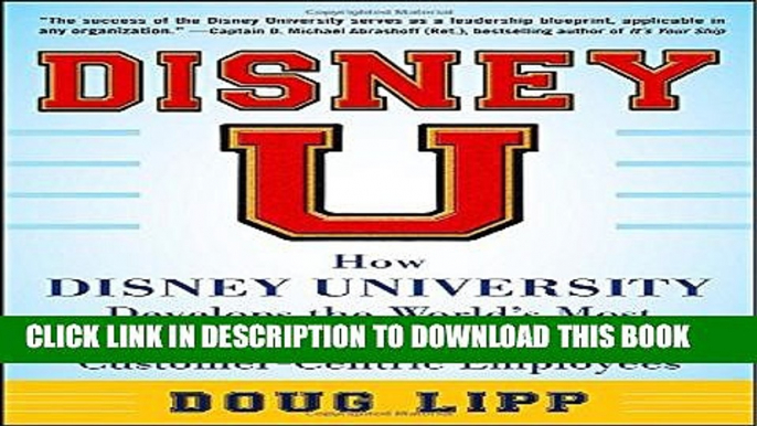 New Book Disney U: How Disney University Develops the World s Most Engaged, Loyal, and