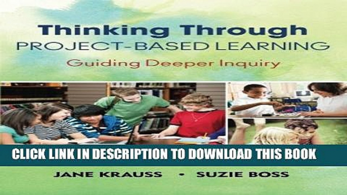 New Book Thinking Through Project-Based Learning: Guiding Deeper Inquiry