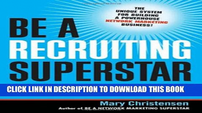 [Download] Be a Recruiting Superstar: The Fast Track to Network Marketing Millions Hardcover