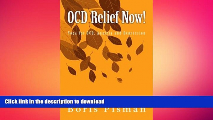 READ  OCD Relief Now!: Use yoga and awareness to deal with obsessions and compulsions as you are