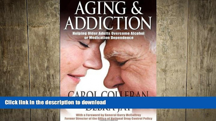 FAVORITE BOOK  Aging and Addiction: Helping Older Adults Overcome Alcohol or Medication