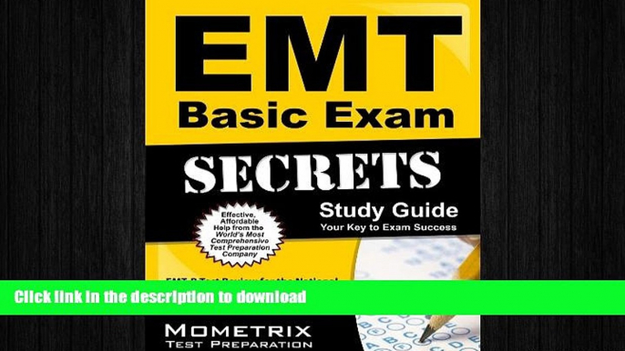 READ ONLINE EMT Basic Exam Secrets Study Guide: EMT-B Test Review for the National Registry of