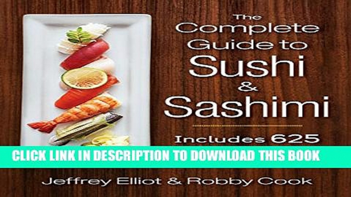 Collection Book The Complete Guide to Sushi and Sashimi: Includes 625 step-by-step photographs