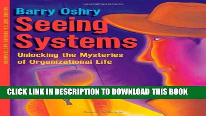 Collection Book Seeing Systems: Unlocking the Mysteries of Organizational Life