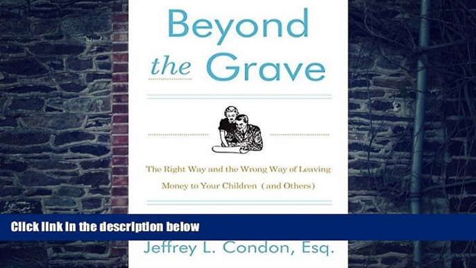 Must Have PDF  Beyond the Grave, Revised and Updated Edition: The Right Way and the Wrong Way of