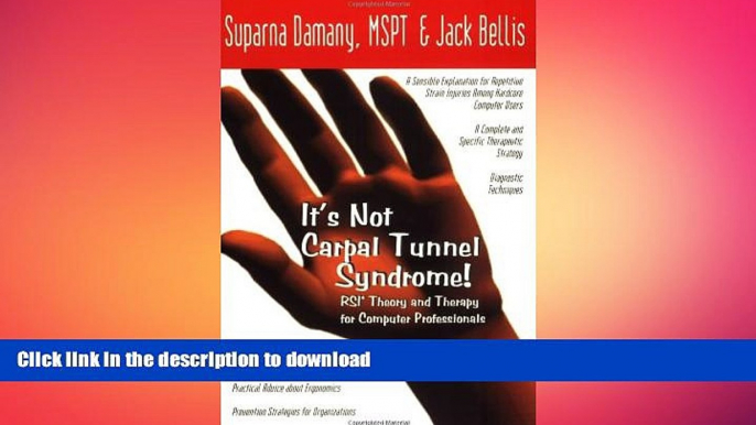 FAVORITE BOOK  It s Not Carpal Tunnel Syndrome!: RSI Theory and Therapy for Computer