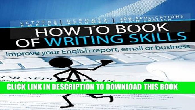 [PDF] "How to" Book of Writing Skills: Words at Work: Improve your English report, email or