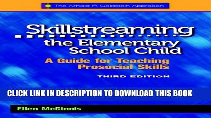 New Book Skillstreaming the Elementary School Child: A Guide for Teaching Prosocial Skills, 3rd