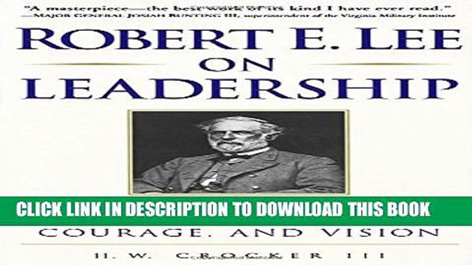 [PDF] Robert E. Lee on Leadership : Executive Lessons in Character, Courage, and Vision Popular