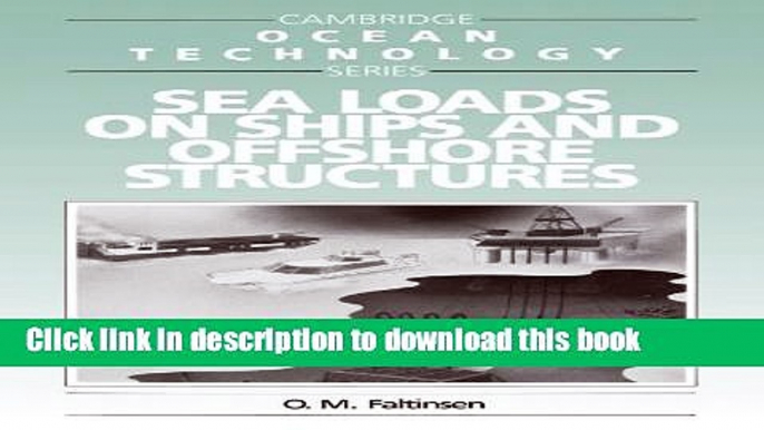 Read Sea Loads on Ships and Offshore Structures (Cambridge Ocean Technology Series)  Ebook Free