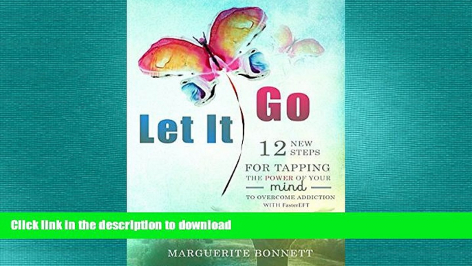 READ  Let It Go: 12 New Steps for Tapping the Power of Your Mind to Overcome Addiction with