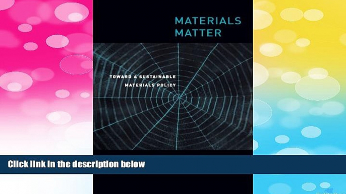 READ FREE FULL  Materials Matter: Toward a Sustainable Materials Policy (Urban and Industrial