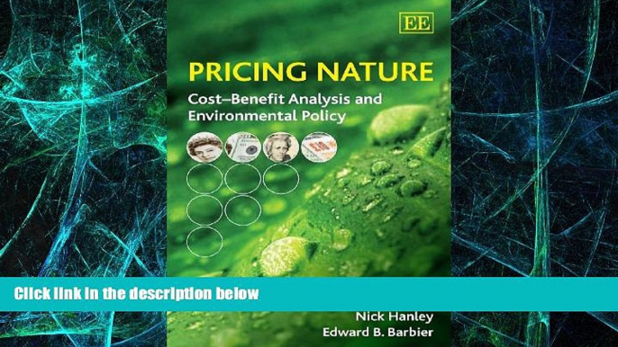 Must Have  Pricing Nature: Cost-Benefit Analysis and Environmental Policy  READ Ebook Online Free