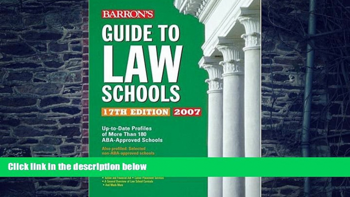 Big Deals  Barron s Guide to Law Schools: 17th Edition 2007  Best Seller Books Most Wanted