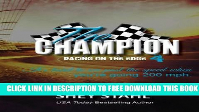 New Book The Champion (Racing on the Edge Book 4)