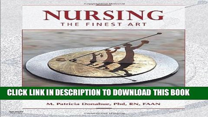 [PDF] Nursing, The Finest Art: An Illustrated History Full Online