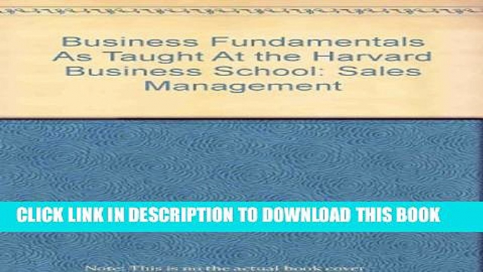 [PDF] Business Fundamentals As Taught At the Harvard Business School: Sales Management Popular