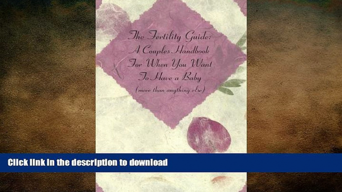 READ  The Fertility Guide: A Couples Handbook for When You Want to Have a Baby (More Than