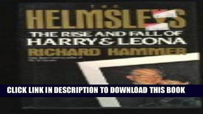 [PDF] The Helmsleys: The Rise and Fall of Harry and Leona Helmsley Popular Online