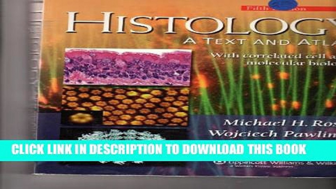 New Book Histology: A Text and Atlas: With Correlated Cell and  Molecular Biology (Histology (Ross))