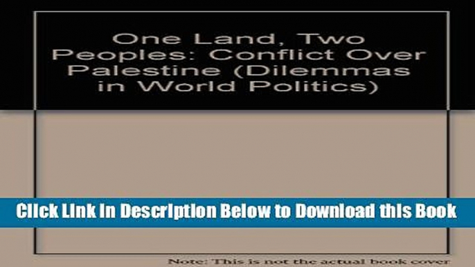 [Reads] One Land, Two Peoples: The Conflict Over Palestine, Second Edition (Dilemmas in World