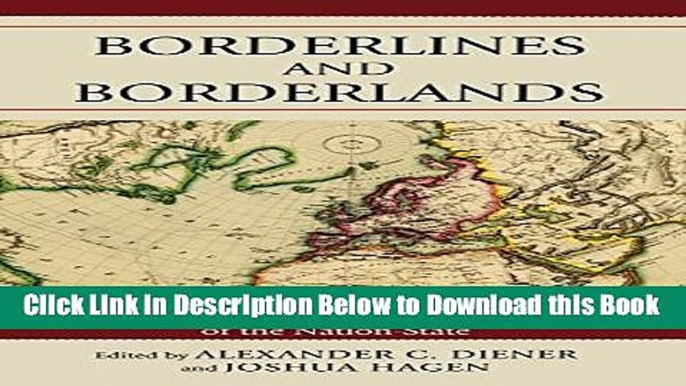 [Best] Borderlines and Borderlands: Political Oddities at the Edge of the Nation-State Online Ebook