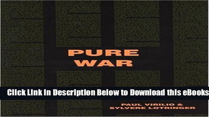 [Reads] Pure War (Semiotext(e) / Foreign Agents) Free Books