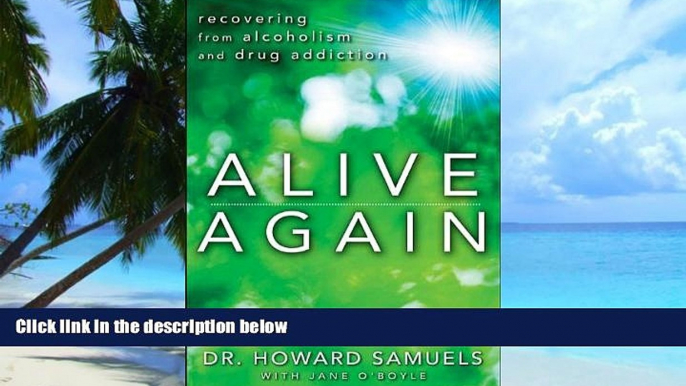 Must Have PDF  Alive Again: Recovering from Alcoholism and Drug Addiction  Free Full Read Most