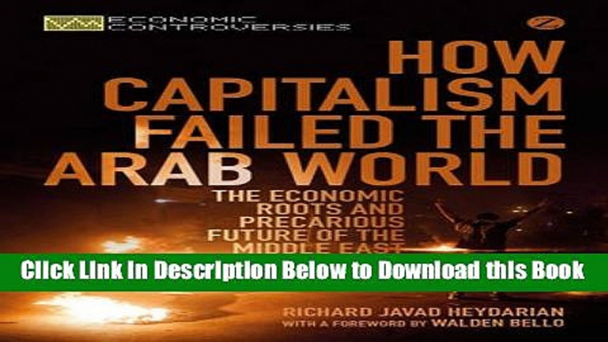 [PDF] How Capitalism Failed the Arab World: The Economic Roots and Precarious Future of the Middle