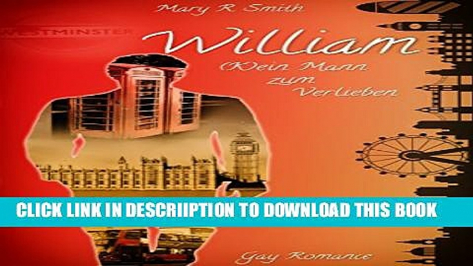 [PDF] William (K)ein Mann zum Verlieben (German Edition) Exclusive Full Ebook