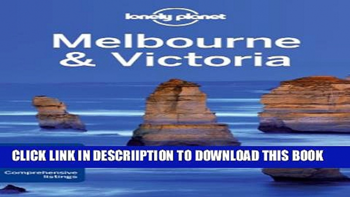 [PDF] Lonely Planet Melbourne   Victoria 8th Ed.: 8th Edition Popular Online