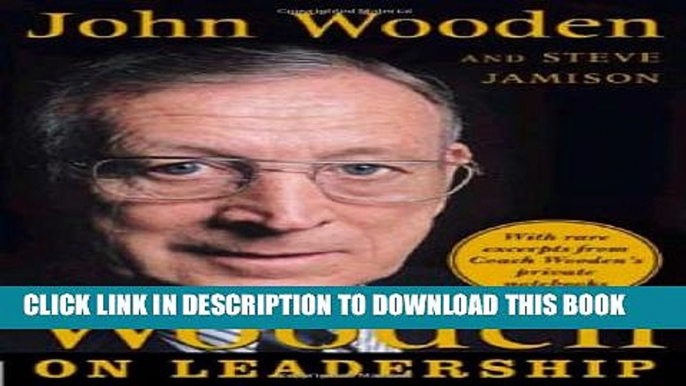 New Book Wooden on Leadership: How to Create a Winning Organizaion