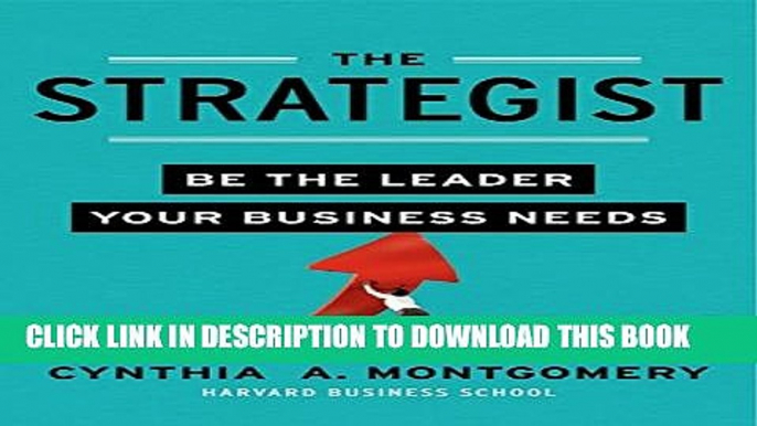 New Book The Strategist: Be the Leader Your Business Needs