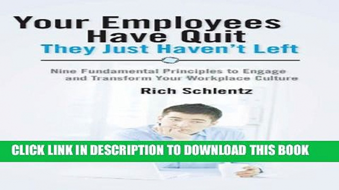 New Book Your Employees Have Quit - They Just Haven t Left