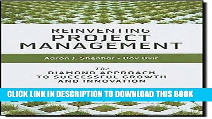 Collection Book Reinventing Project Management: The Diamond Approach To Successful Growth And