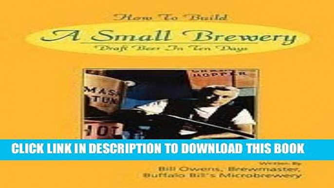 New Book How to Build a Small Brewery: Draught Beer in the 10 Days