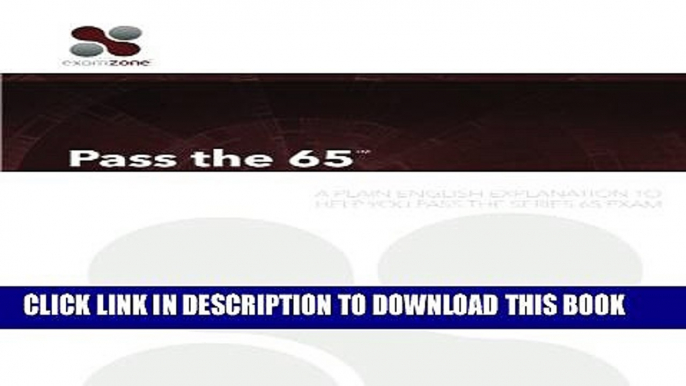 New Book Pass The 65: A Plain English Explanation To Help You Pass The Series 65 Exam