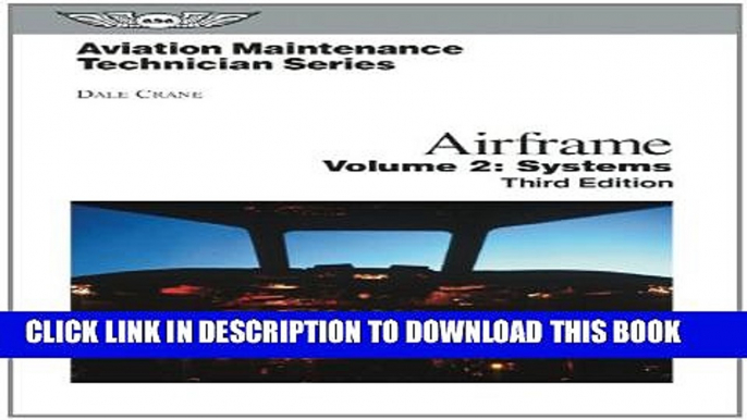 New Book Aviation Maintenance Technician: Airframe, Volume 2: Systems (Aviation Maintenance