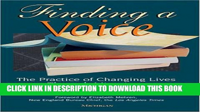 Collection Book Finding a Voice: The Practice of Changing Lives through Literature