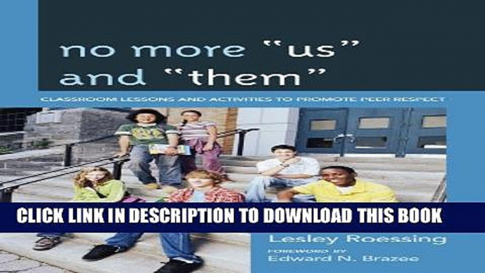 New Book No More "Us" and "Them": Classroom Lessons and Activities to Promote Peer Respect