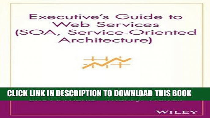 Collection Book Executive s Guide to Web Services (SOA, Service-Oriented Architecture)