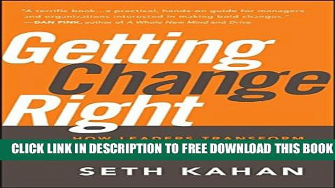 New Book Getting Change Right: How Leaders Transform Organizations from the Inside Out