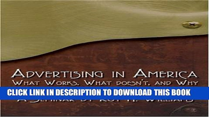 Collection Book Advertising in America: What Works, What Doesn t and Why