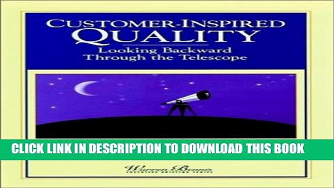 New Book Customer-Inspired Quality: Looking Backward Through the Telescope