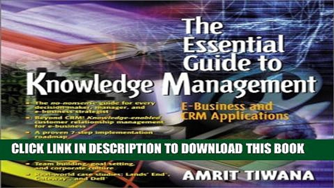 Collection Book The Essential Guide to Knowledge Management: E-Business and CRM Applications