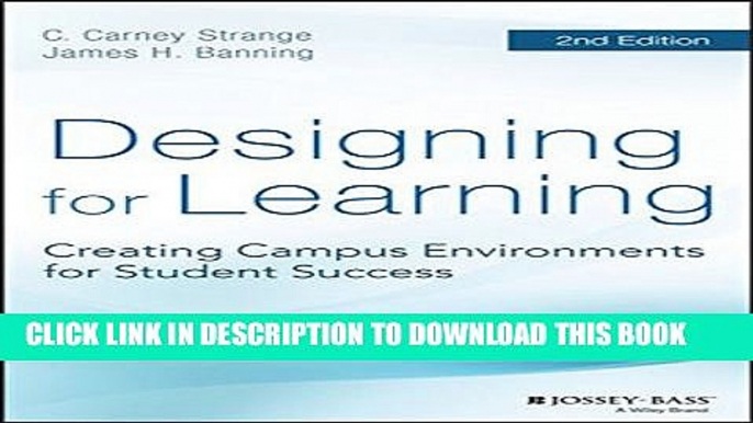 Collection Book Designing for Learning: Creating Campus Environments for Student Success