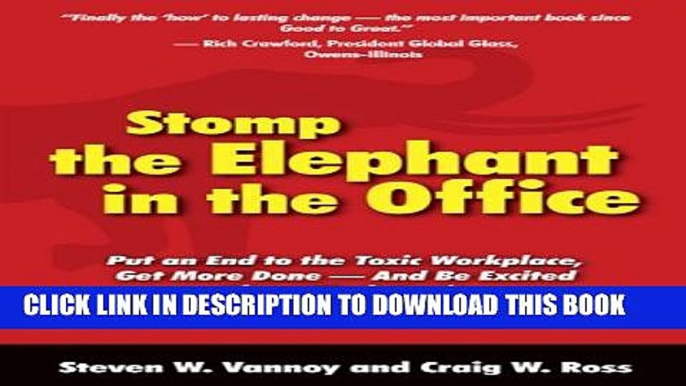 New Book Stomp the Elephant in the Office: Put an End to the Toxic Workplace, Get More Done -- And