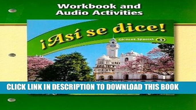 Collection Book Asi Se Dice! Workbook and Audio Activities (Glencoe Spanish) (Spanish Edition)