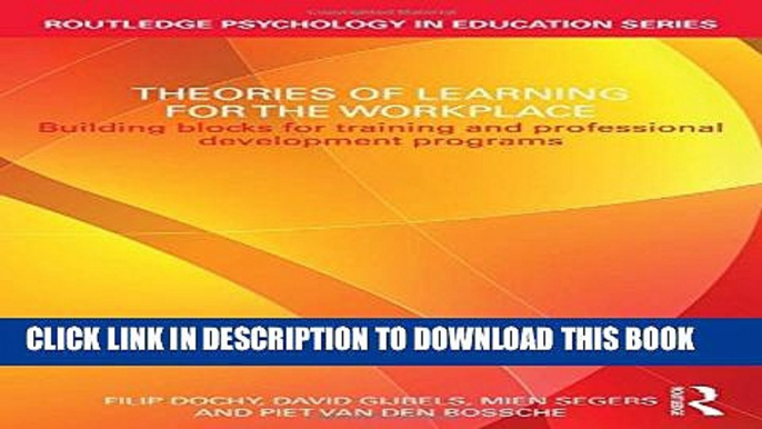 Collection Book Theories of Learning for the Workplace: Building blocks for training and